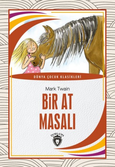 Bir At Masalı Dünya Çocuk Klasikleri (7-12 Yaş)