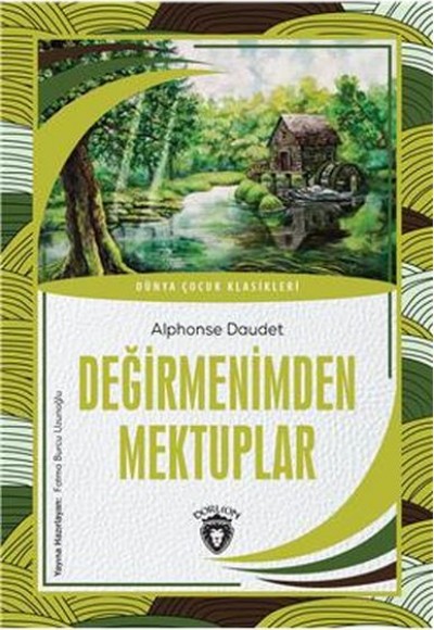 Değirmenimden Mektuplar - Dünya Çocuk Klasikleri