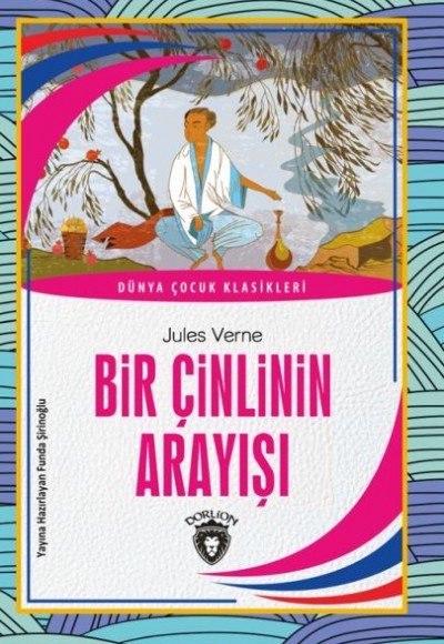 Bir Çinlinin Arayışı Dünya Çocuk Klasikleri (7-12 Yaş)