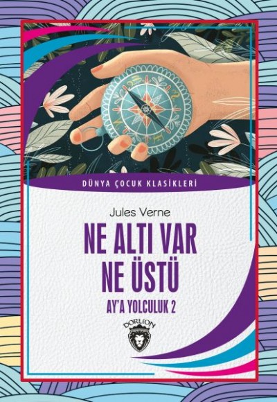 Ne Altı Var Ne Üstü Dünya Çocuk Klasikleri (7-12 Yaş)