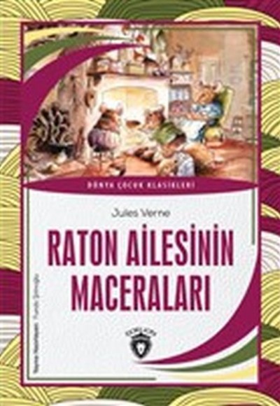 Raton Ailesinin Maceraları Dünya Çocuk Klasikleri (7-12 Yaş)