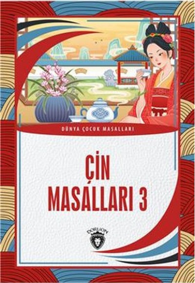 Çin Masalları 3 Dünya Çocuk Masalları (7-12 Yaş)