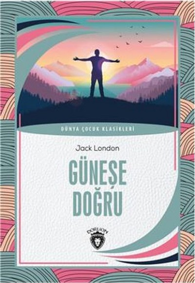 Güneşe Doğru Dünya Çocuk Klasikleri (7-12 Yaş)