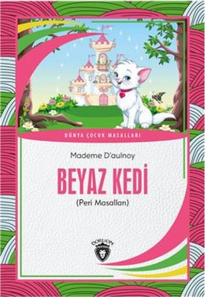 Beyaz Kedi Dünya Çocuk Masalları (7-12 Yaş)