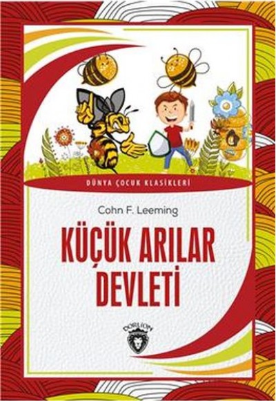 Küçük Arılar Devleti Dünya Çocuk Klasikleri (7-12 Yaş)