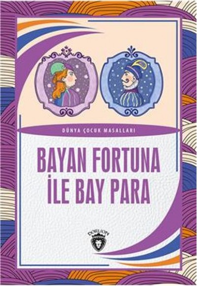 Bayan Fortuna İle Bay Para Dünya Çocuk Masalları (7-12 Yaş)