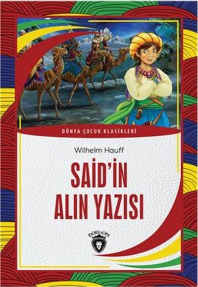 Saidin Alın Yazısı Dünya Çocuk Klasikleri (7-12 Yaş)