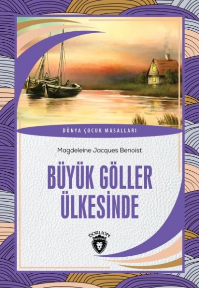 Büyük Göller Ülkesinde Dünya Çocuk Masalları (7-12 Yaş)