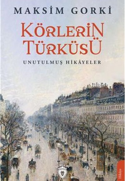 Körlerin Türküsü Unutulmuş Hikayeler