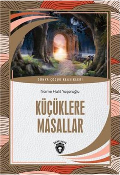 Küçüklere Masallar Dünya Çocuk Klasikleri (7-12 Yaş)