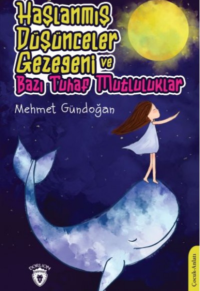 Haşlanmış Düşünceler Gezegeni Ve Bazı Tuhaf Mutluluklar