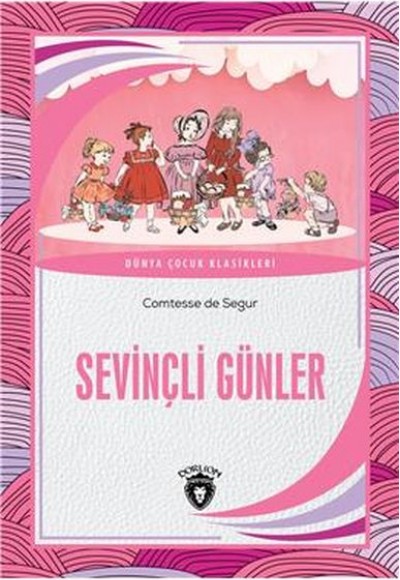 Sevinçli Günler Dünya Çocuk Klasikleri (7-12 Yaş)