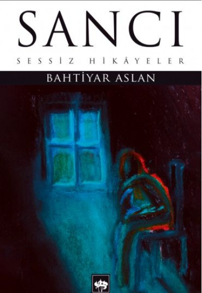 Sancı - Sessiz Hikayeler