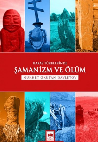 Hakas Türklerinde Şamanizm ve Ölüm