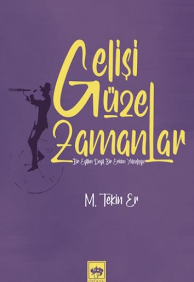 Gelişi Güzel Zamanlar