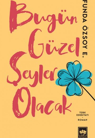 Bugün Güzel Şeyler Olacak