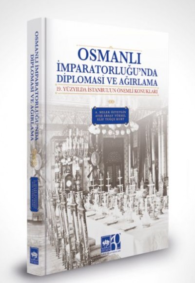 Osmanlı İmparatorluğu'nda Diplomasi ve Ağırlama