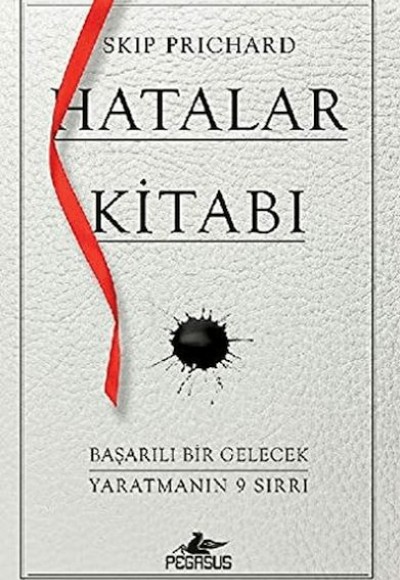 Hatalar Kitabı: Başarılı Bir Gelecek Yaratmanın 9 Sırrı