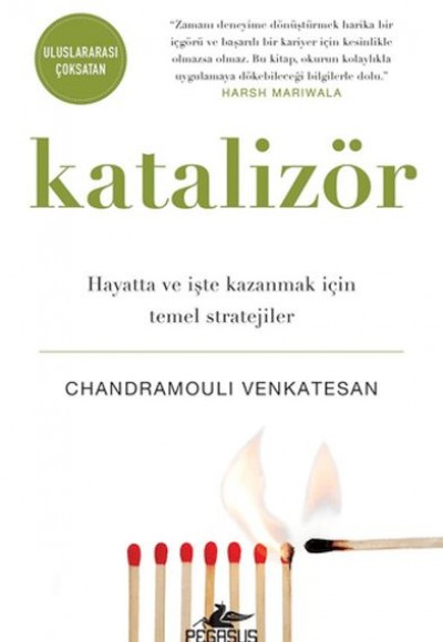 Katalizör: Hayatta Ve İşte Kazanmak İçin Temel Stratejiler