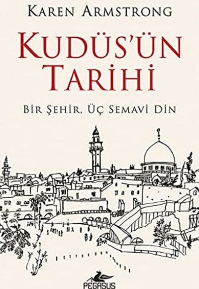 Kudüs'ün Tarihi: Bir Şehir Üç Semavi Din