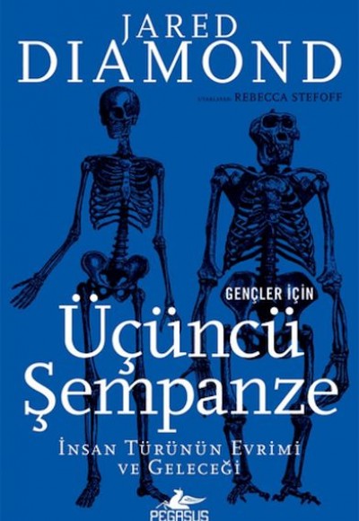 Gençler İçin Üçüncü Şempanze: İnsan Türünün Evrimi Ve Geleceği