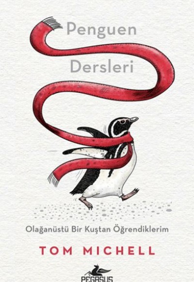 Penguen Dersleri: Olağanüstü Bir Kuştan Öğrendiklerim