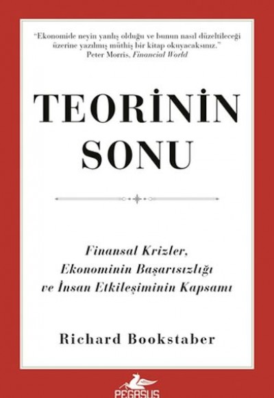 Teorinin Sonu: Finansal Krizler, Ekonominin Başarısızlığı ve İnsan Etkileşiminin Kapsamı