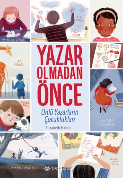 Yazar Olmadan Önce: Ünlü Yazarların Çocuklukları