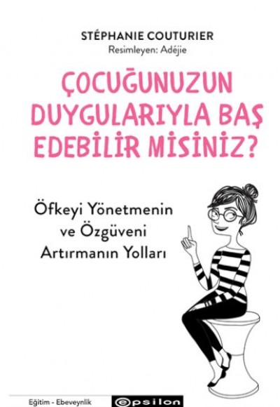 Çocuğunuzun Duygularıyla Baş  Edebilir Misiniz?