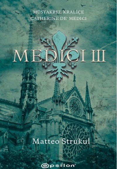 Medici III Müstakbel Kraliçe Catherine De’ Medici