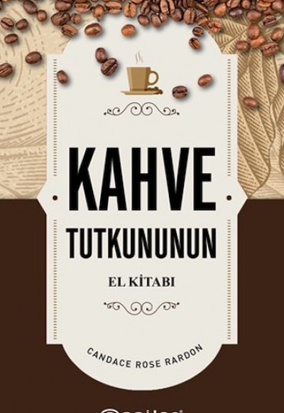 Kahve Tutkununun El Kitabı