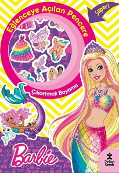 Barbie Eğlenceye Açılan Pencere Çıkartmalı Boyama Kitabı