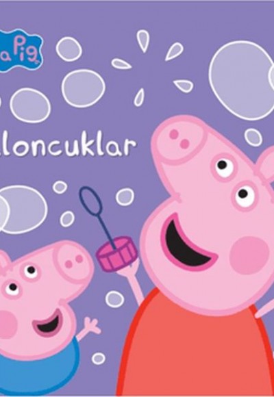 Peppa Pig - Baloncuklar