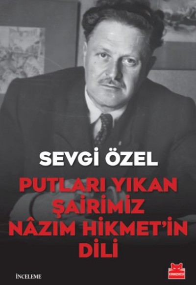 Putları Yıkan Şairimiz Nâzım Hikmet’in Dili