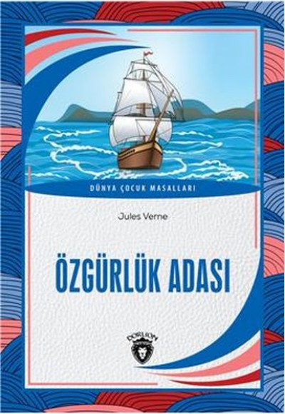 Özgürlük Adası Dünya Çocuk Masalları (7-12 Yaş)