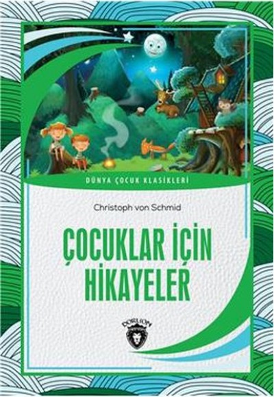 Çocuklar İçin Hikayeler Dünya Çocuk Klasikleri (7-12 Yaş)