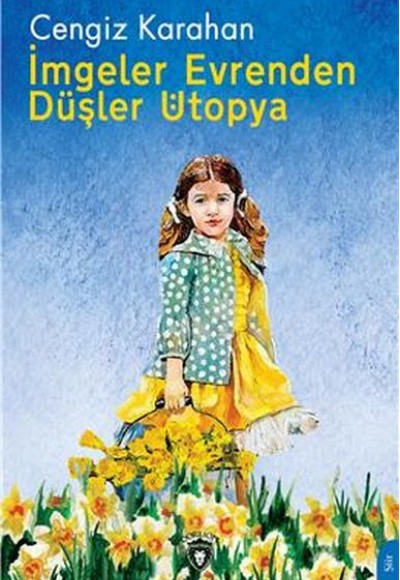 İmgeler Evrenden Düşler Ütopya