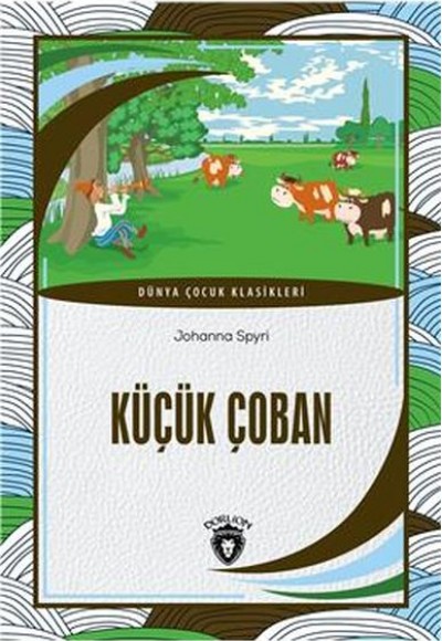 Küçük Çoban - Dünya Çocuk Klasikleri