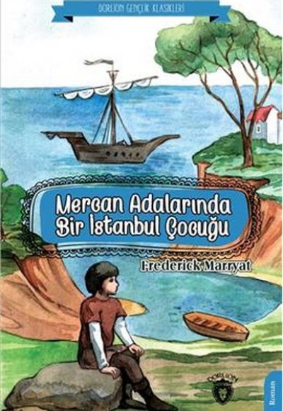 Mercan Adalarında Bir İstanbul Çocuğu (Dorlion Gençlik Klasikleri)