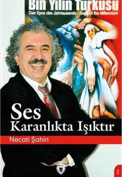 Ses Karanlıkta Işıktır