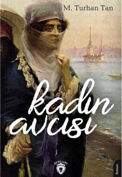 Kadın Avcısı - Unutturmadıklarımız Serisi