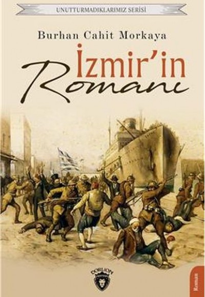 İzmirin Romanı Unutturmadıklarımız Serisi