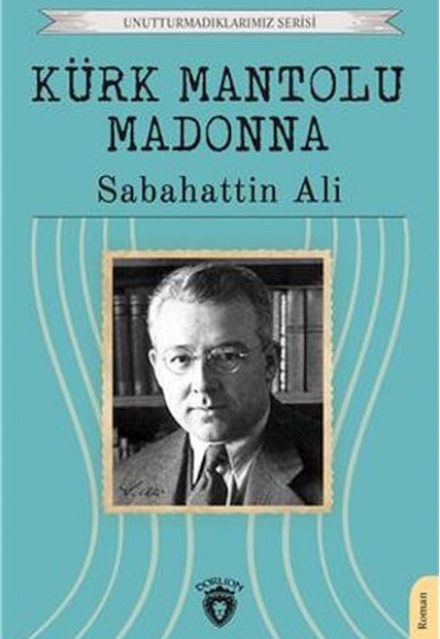 Kürk Mantolu Madonna Unutturmadıklarımız Serisi