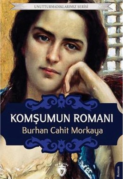 Komşumun Romanı Unutturmadıklarımız Serisi