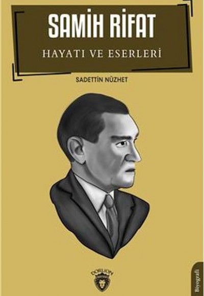 Samih Rifat Hayatı Ve Eserleri