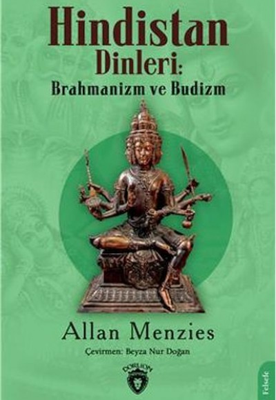 Hindistan Dinleri: Brahmanizm Ve Budizm