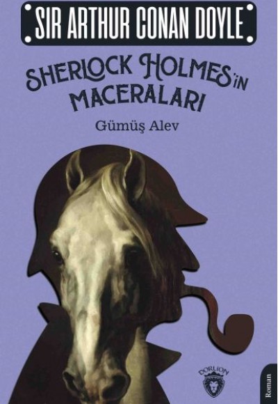 Sherlock Holmes’in Maceraları - Gümüş Alev