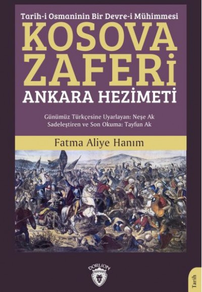 Tarih-i Osmaninin Bir Devre-i Mühimmesi Kosova Zaferi Ankara Hezimeti