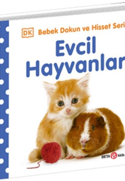 Evcil Hayvanlar - 0-2 Yaş Bebek Dokun Hisset