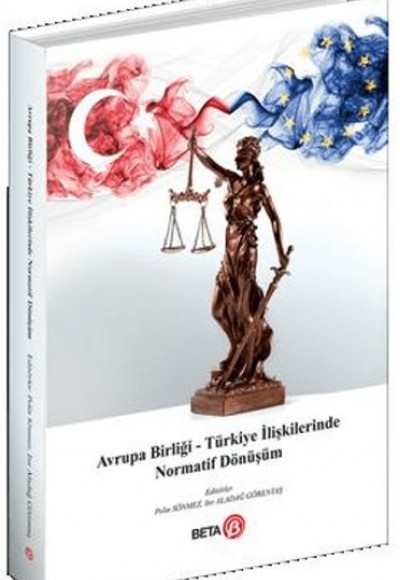 Avrupa Birliği – Türkiye İlişkilerinde Normatif Dönüşüm